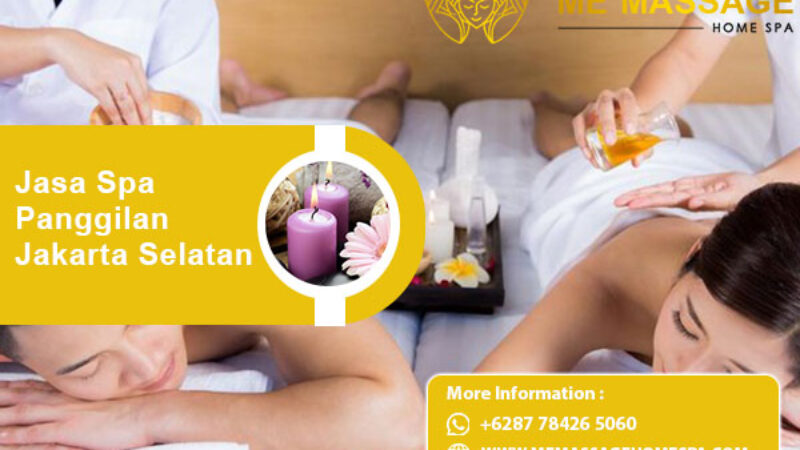 Jasa Spa Panggilan Jakarta Selatan